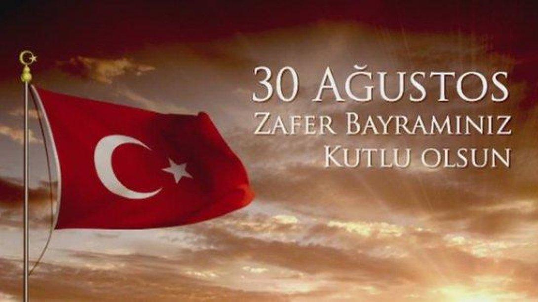 30 AĞUSTOS ZAFER BAYRAMIMIZ KUTLU OLSUN